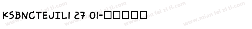 KSBNCTEJIL1 27 01字体转换